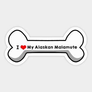 I Love My Alaskan Malamute Sticker